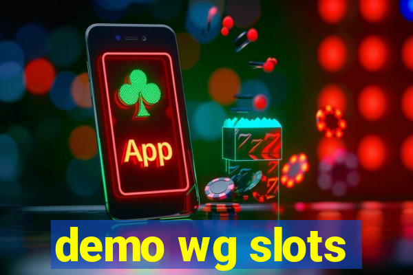 demo wg slots